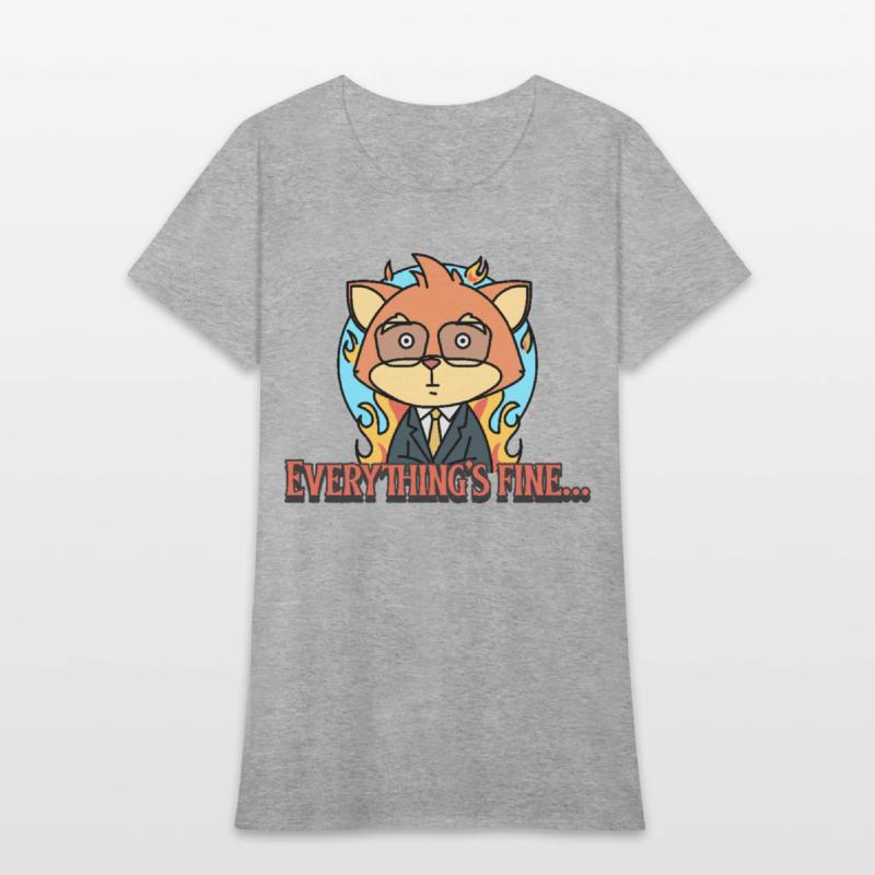 Everything’s Fine – Funny Office Humor T-shirt