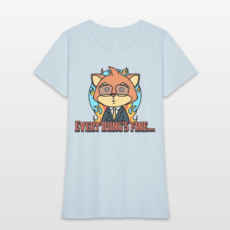 Everything’s Fine – Funny Office Humor T-shirt