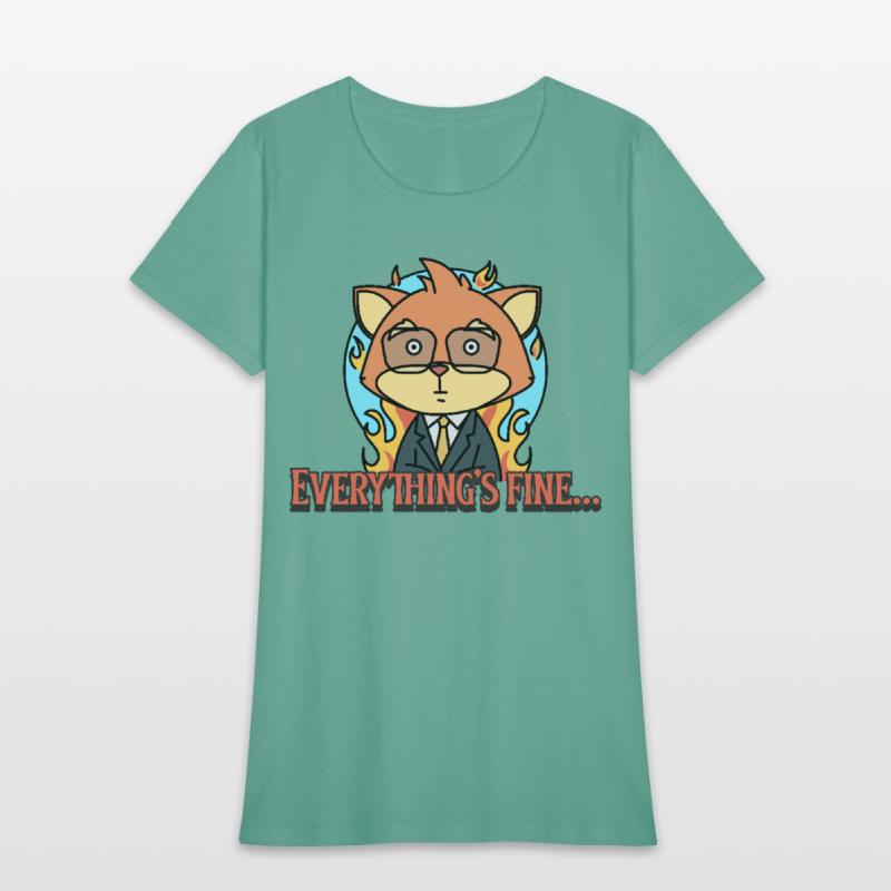 Everything’s Fine – Funny Office Humor T-shirt