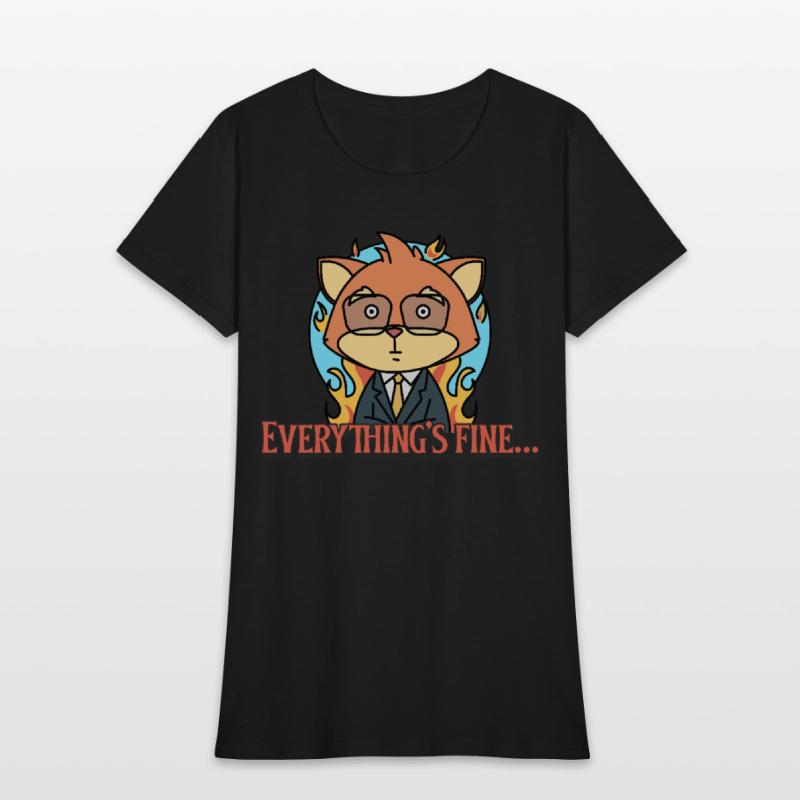 Everything’s Fine – Funny Office Humor T-shirt
