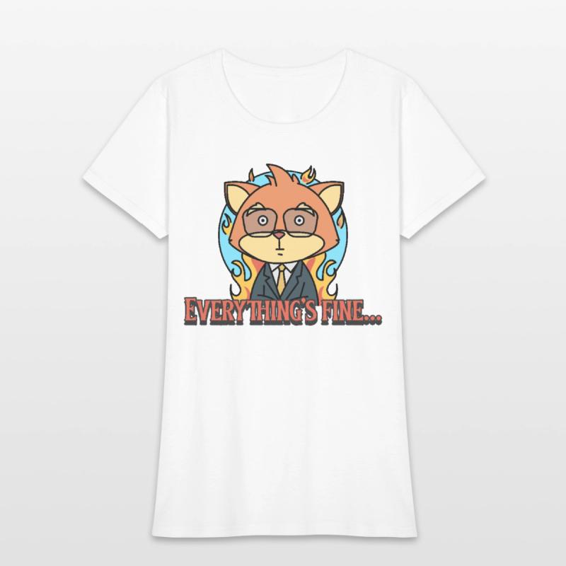 Everything’s Fine – Funny Office Humor T-shirt