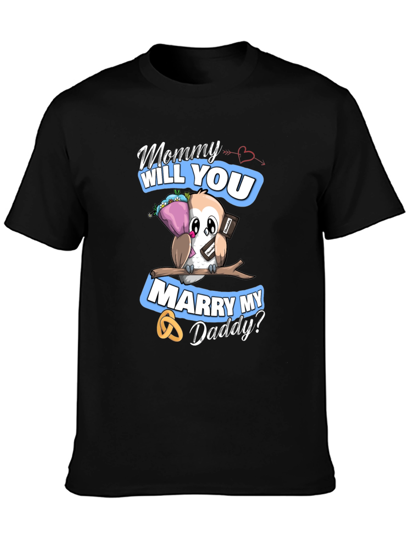 Mommy Will You Marry My Daddy T-Shirt