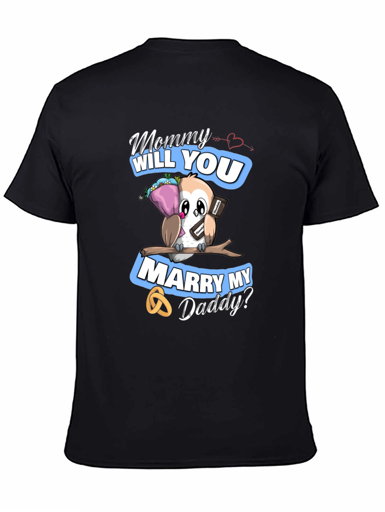 Mommy Will You Marry My Daddy T-Shirt