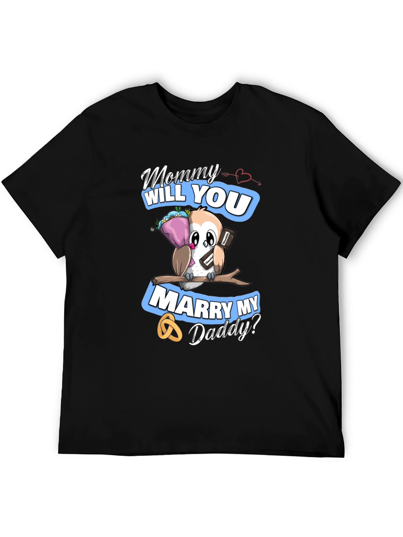 Mommy Will You Marry My Daddy T-Shirt