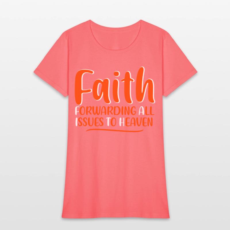 Faith Forwarding All Issues To Heaven 4