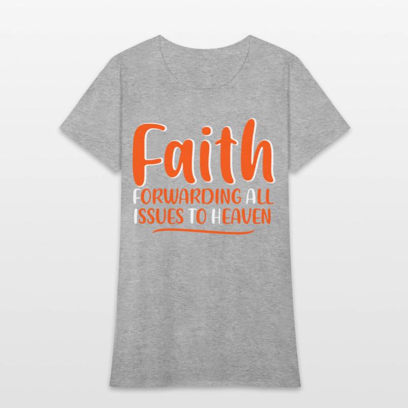 Faith Forwarding All Issues To Heaven 4
