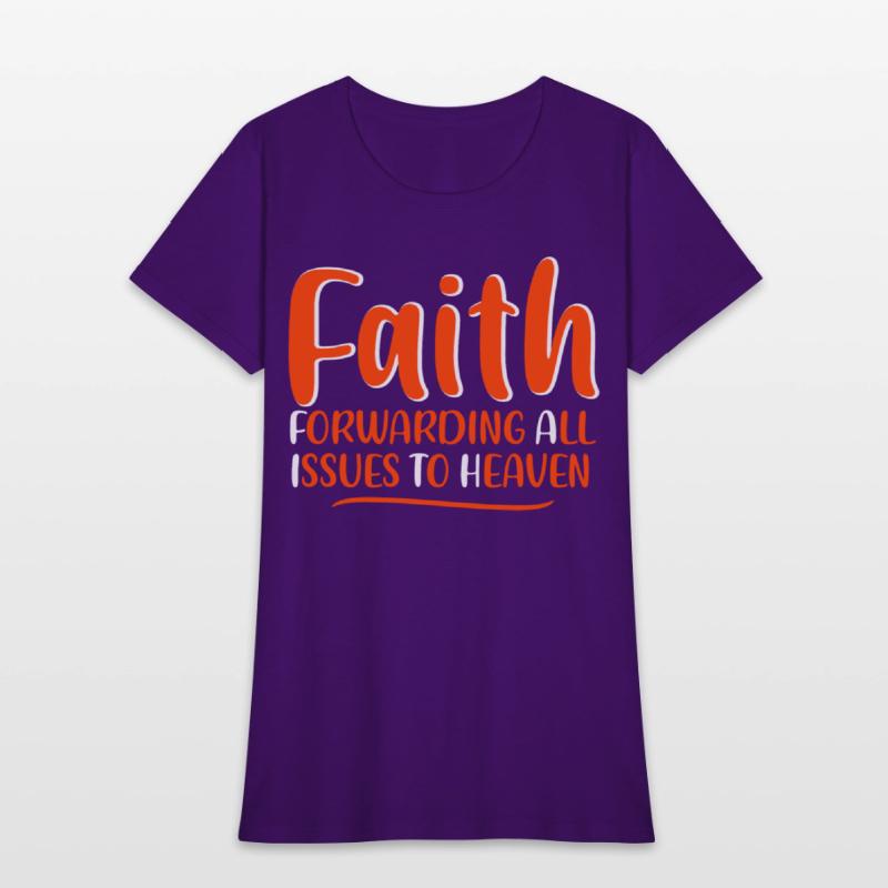 Faith Forwarding All Issues To Heaven 4