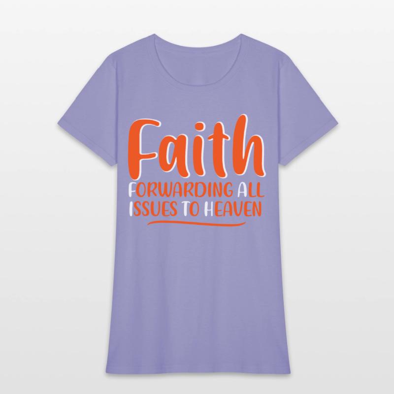 Faith Forwarding All Issues To Heaven 4