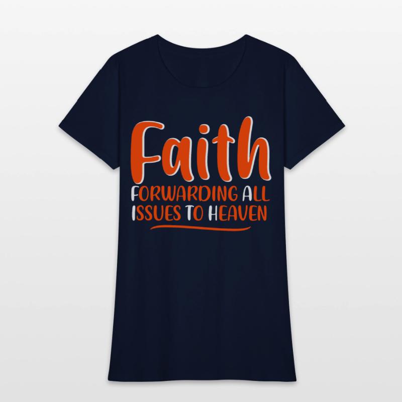Faith Forwarding All Issues To Heaven 4