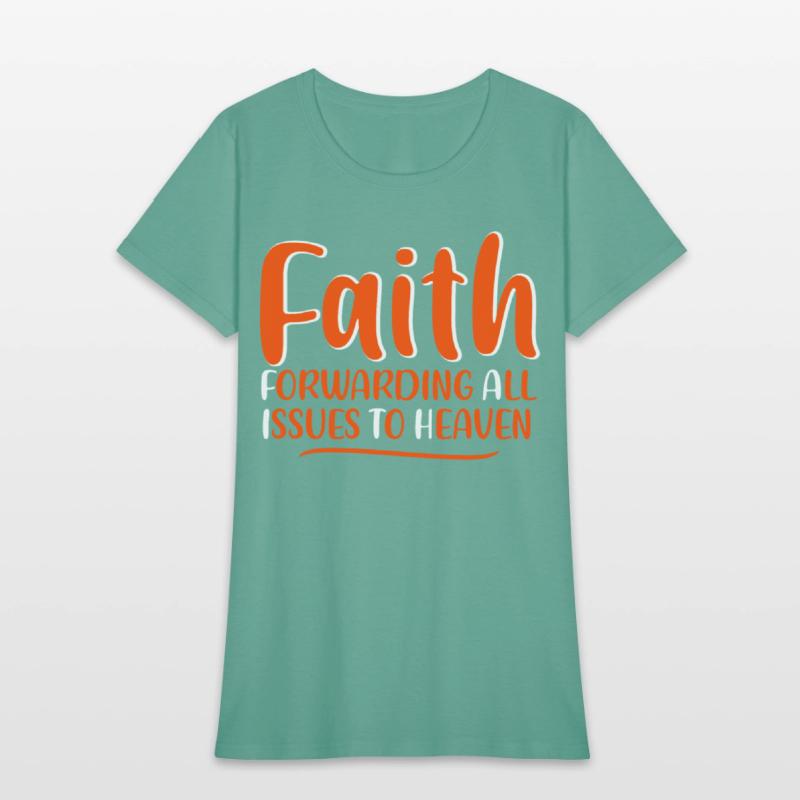 Faith Forwarding All Issues To Heaven 4