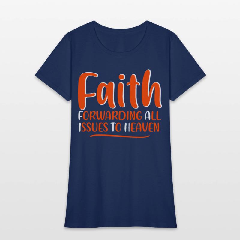 Faith Forwarding All Issues To Heaven 4