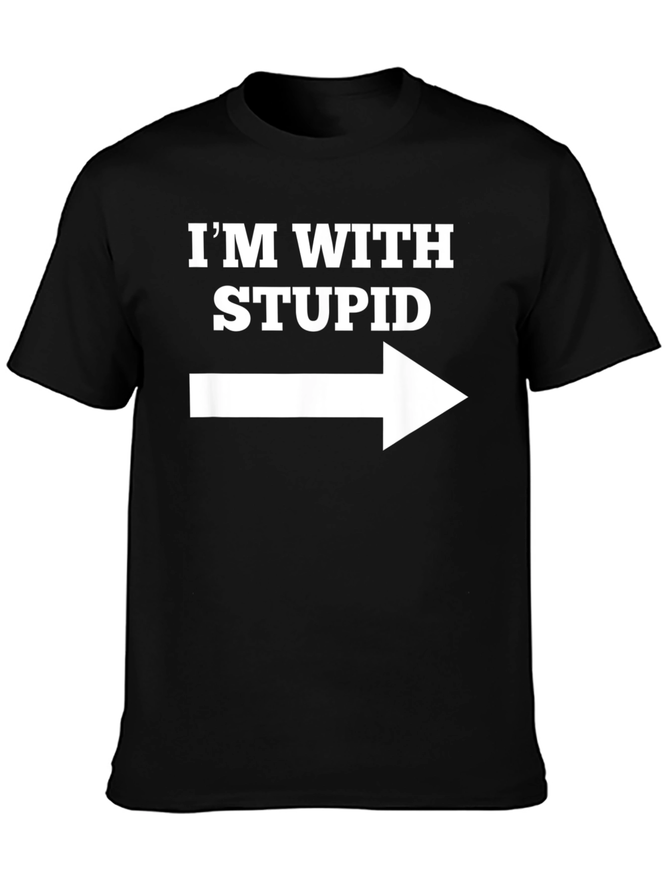 Im With Stupid T-Shirt