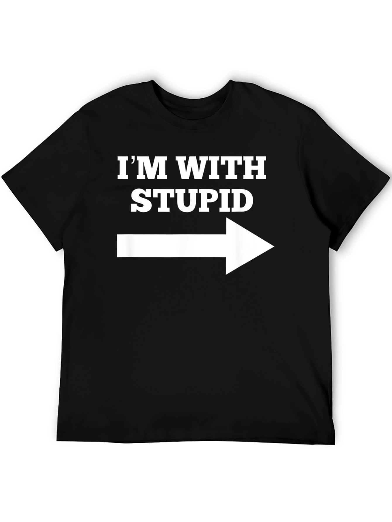 Im With Stupid T-Shirt