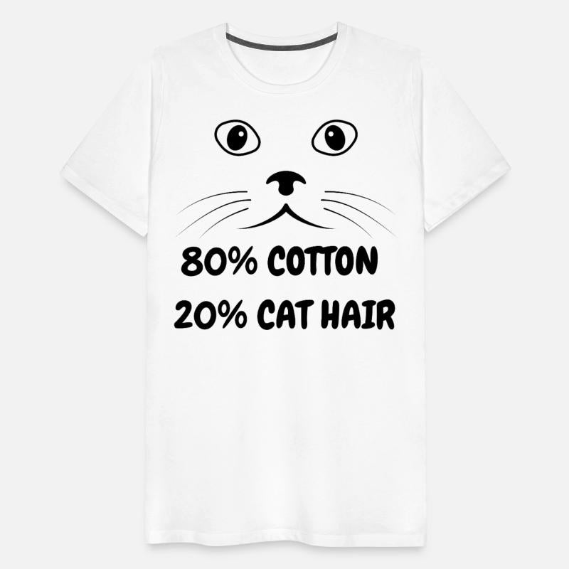 Funny 80% Cotton 20% Cat Hair