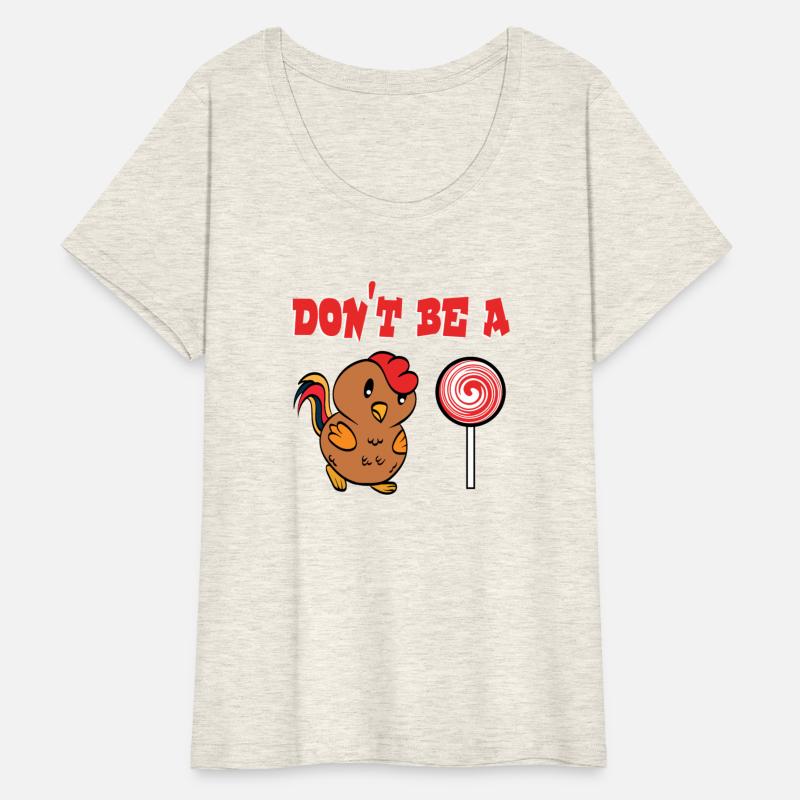 Funny Gift Sarcastic Tee "Don't Be A Cock Or