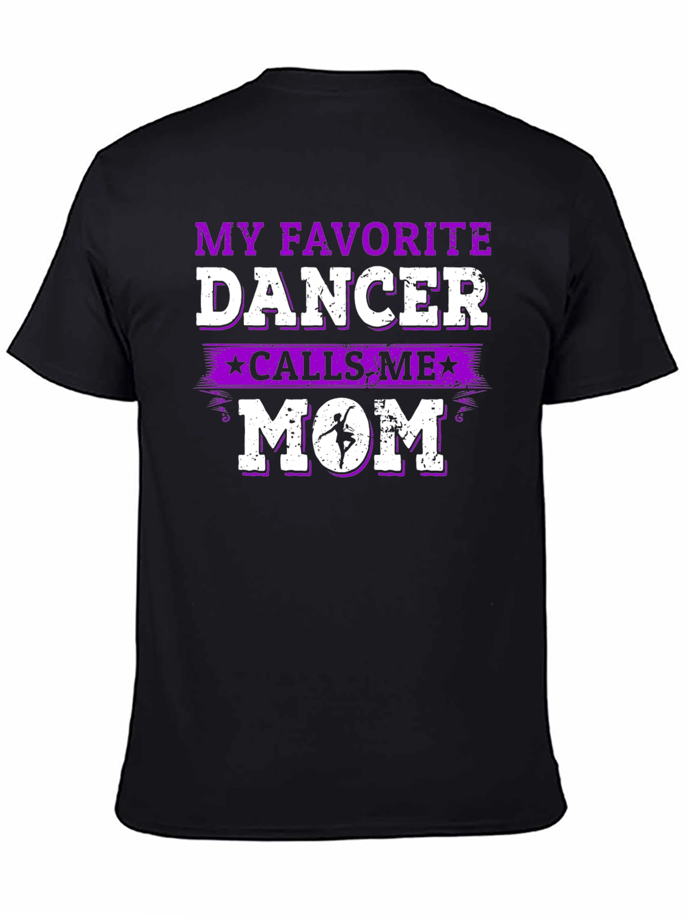My Favorite Dancer Calls Me Mom T-Shirt