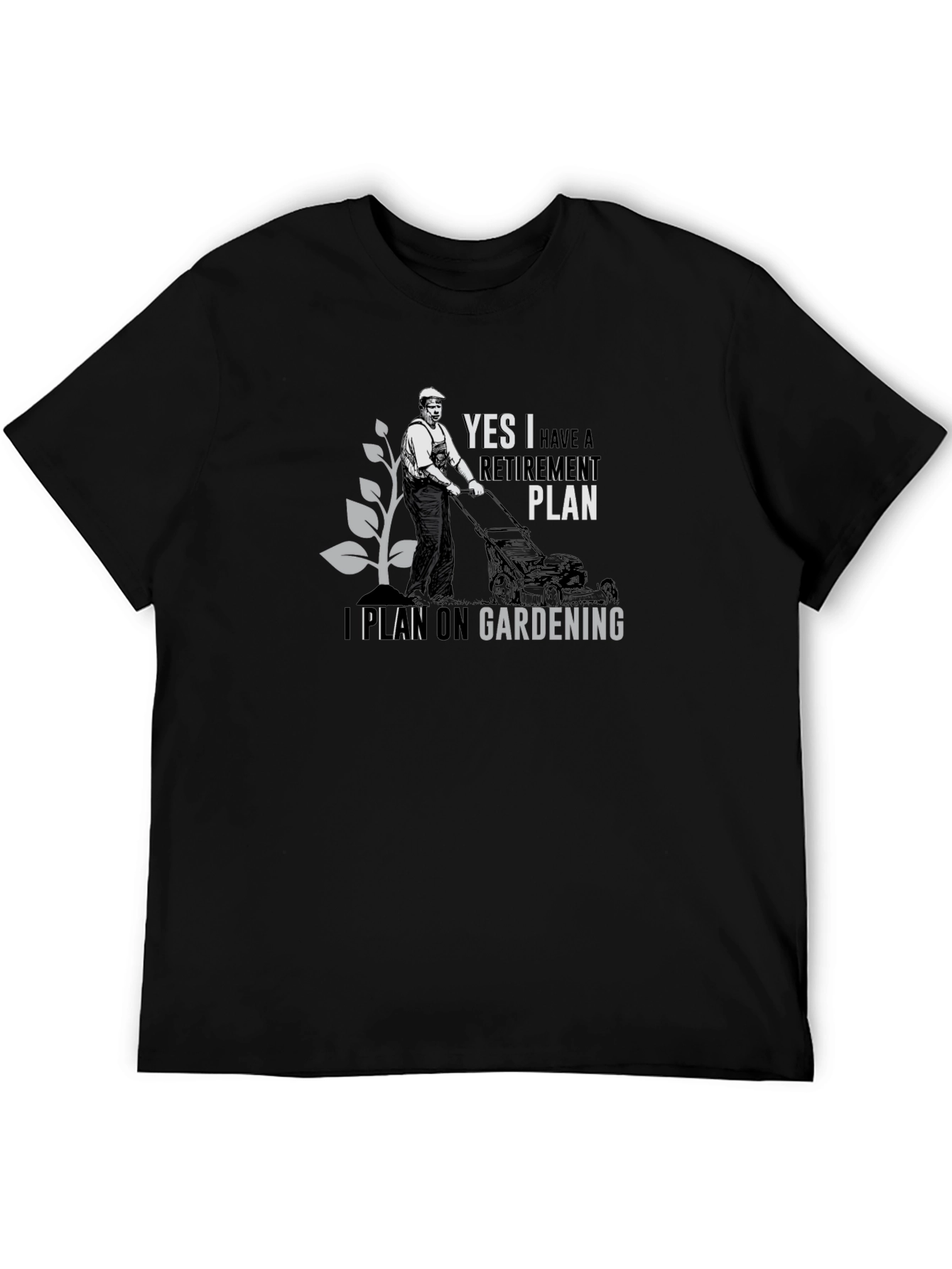 Gardening Retirement Plan Graphic Tee