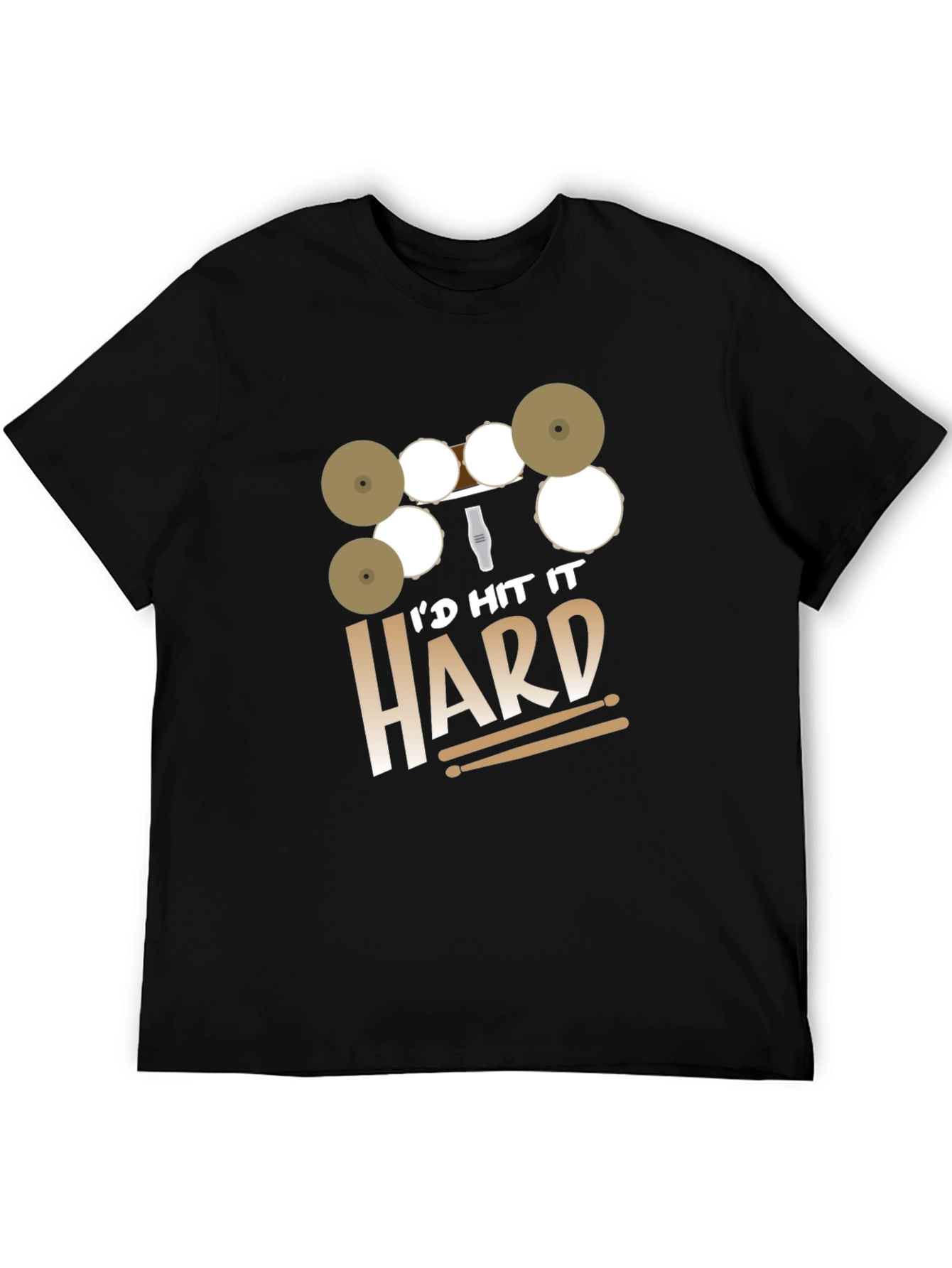 Id Hit It Hard Drummer Black T-Shirt
