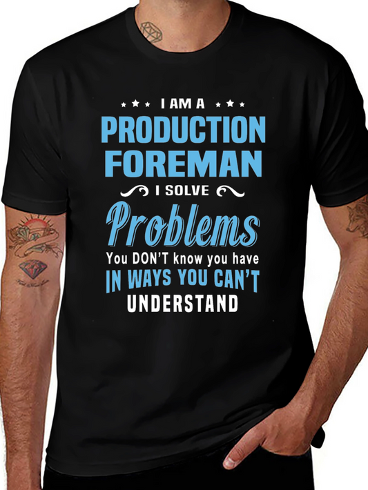 Production Foreman T-Shirt - Solve Problems Others Cant