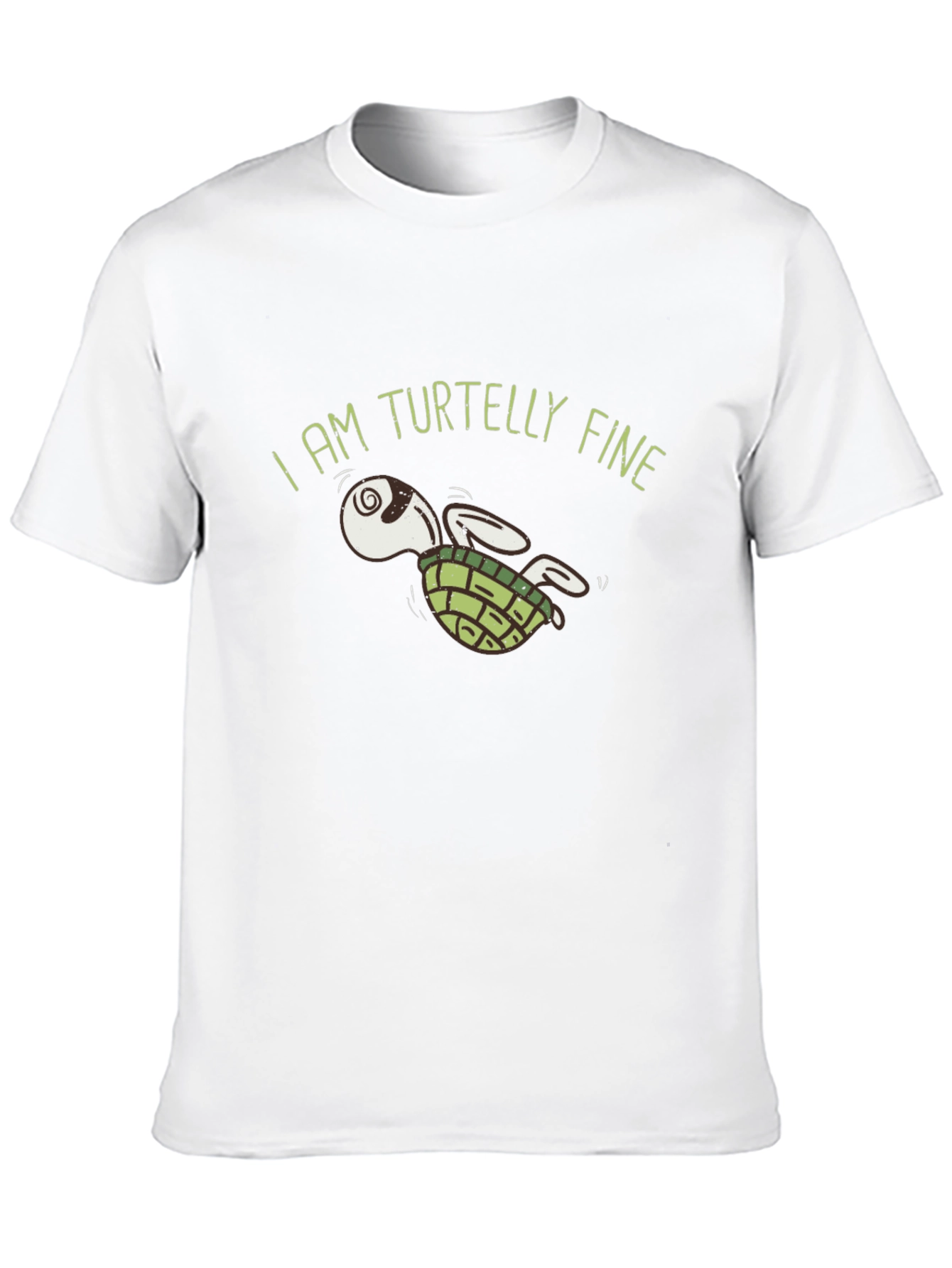 I Am Turtelly Fine T-Shirt