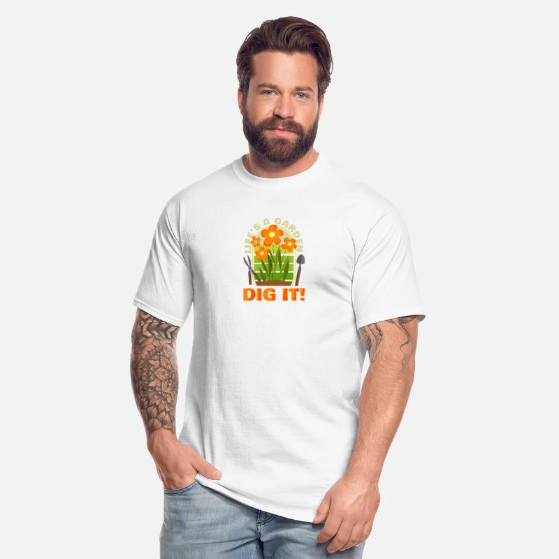 Gardening Gardener Plant Life'S A Garden Dig It