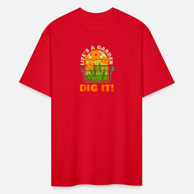 Gardening Gardener Plant Life'S A Garden Dig It