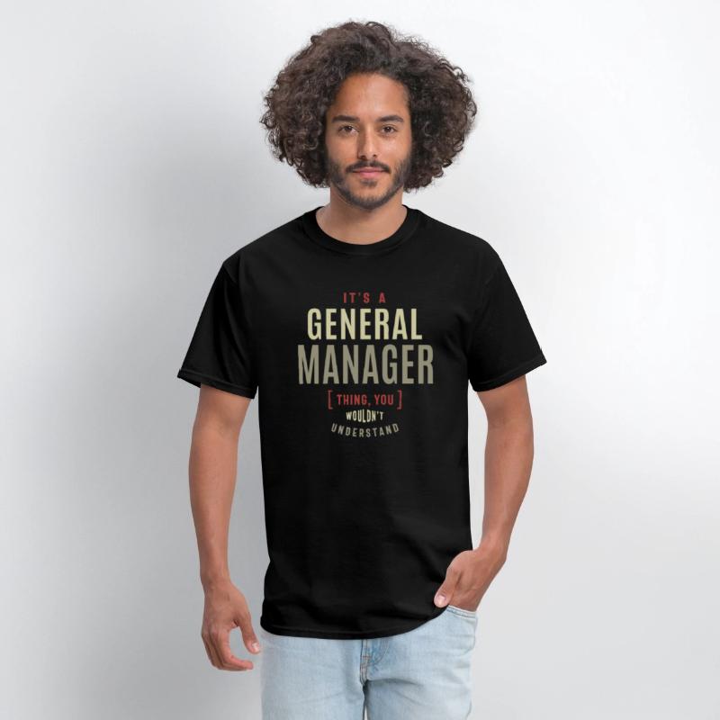 General Manager Thing You Wouldn't Understand