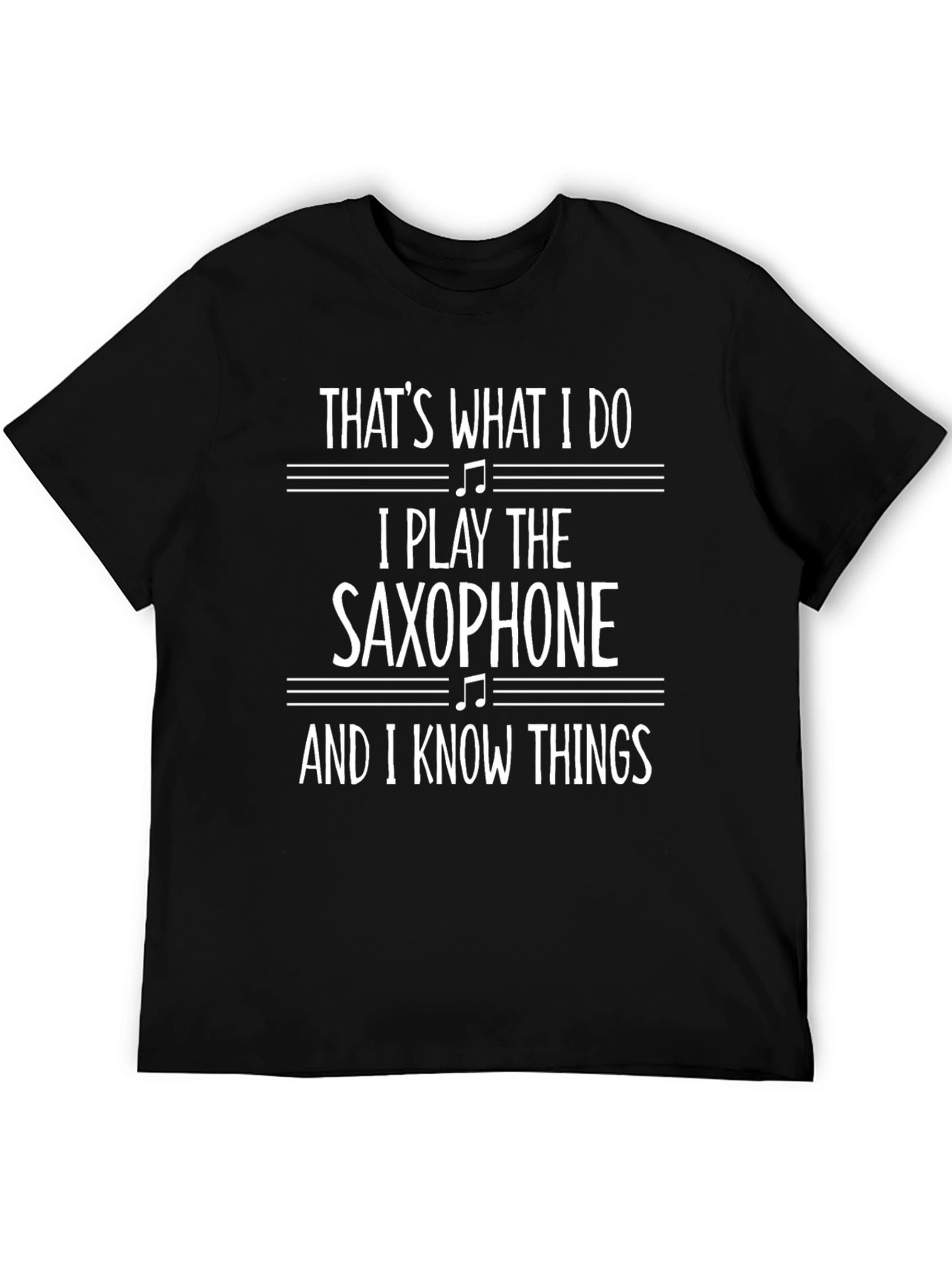 Saxophone Player T-Shirt - I Know Things Funny Tee