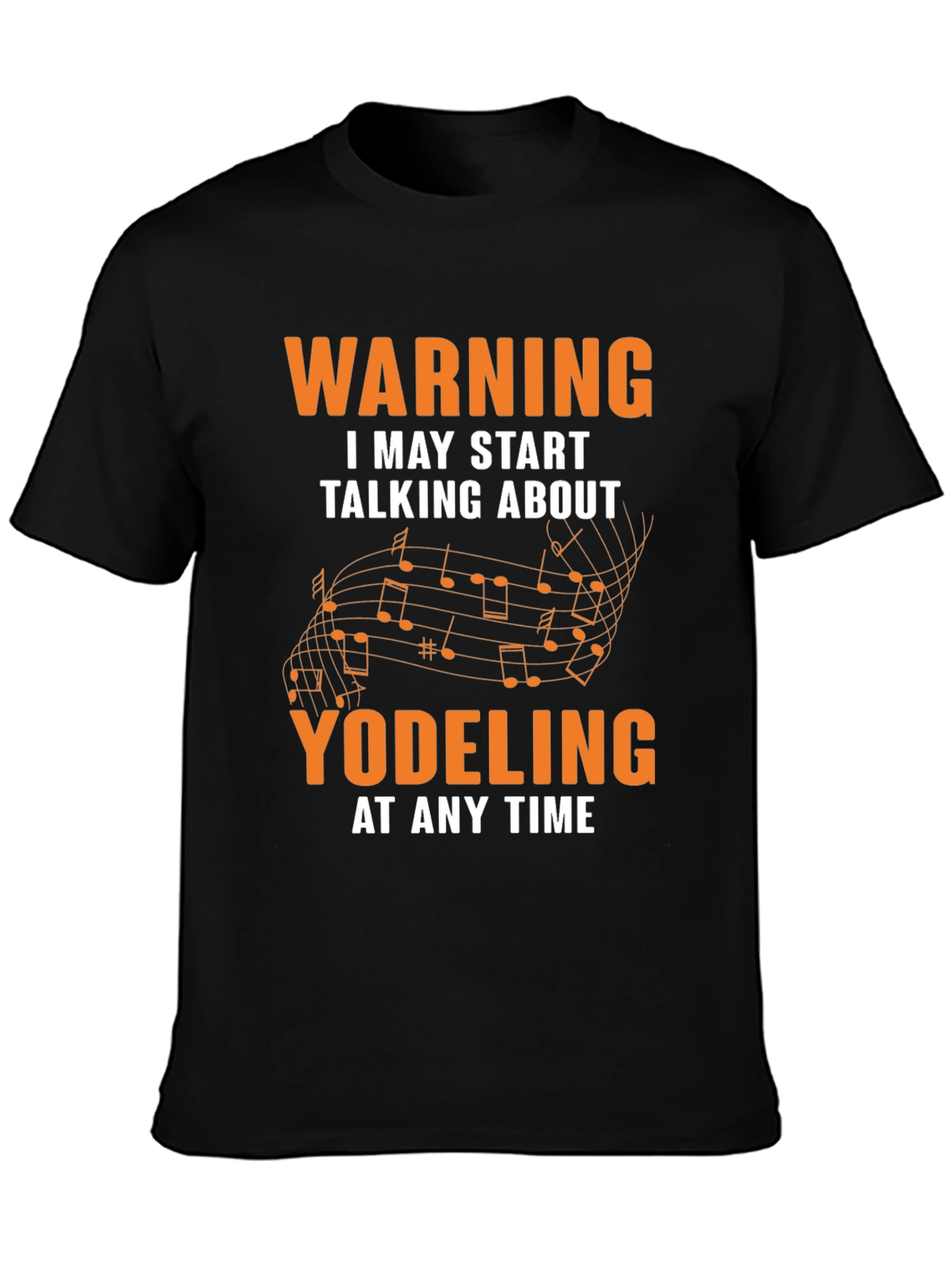 Warning May Start Talking About Yodeling T-Shirt