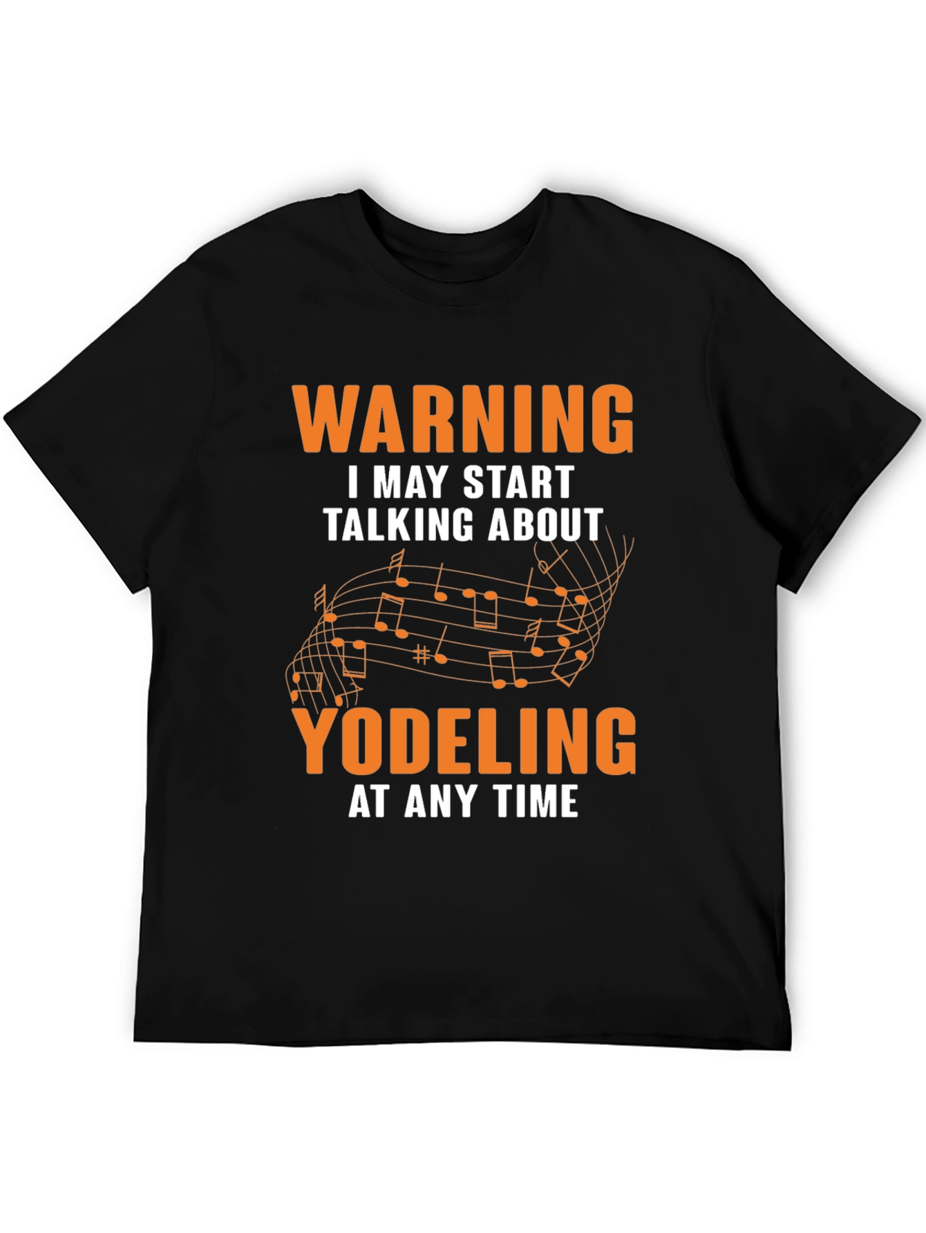 Warning May Start Talking About Yodeling T-Shirt