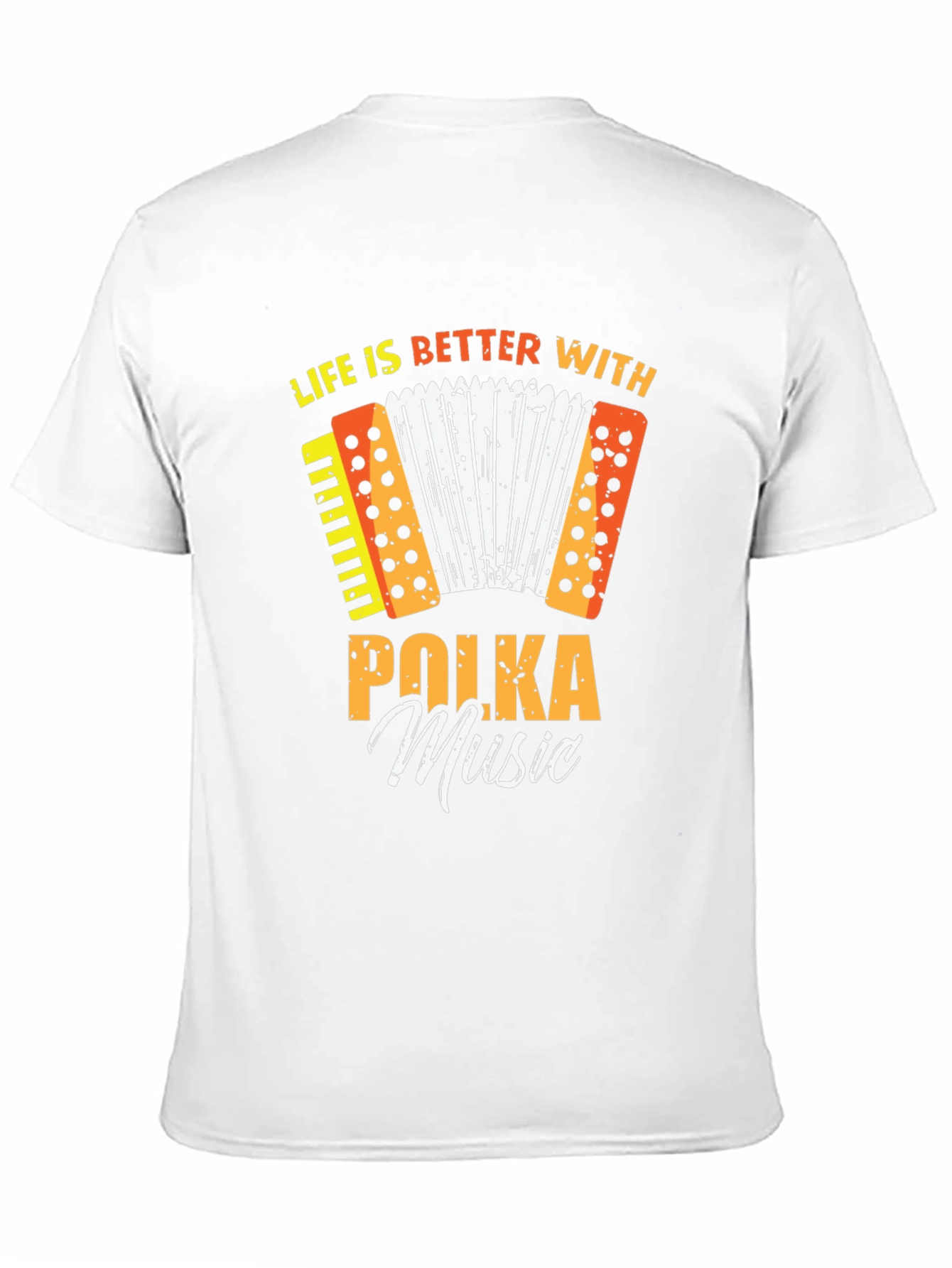 Life is Better With Polka Music T-Shirt