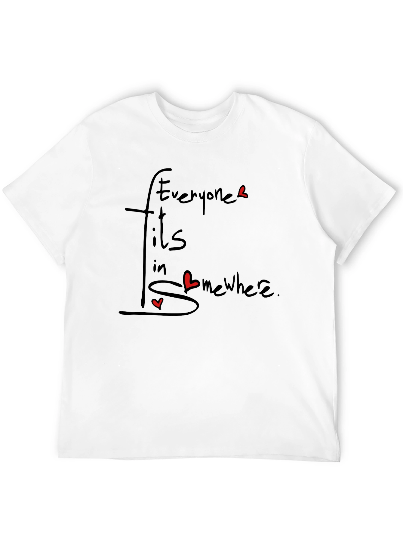 Everyone Fits In Somewhere Graphic Tee