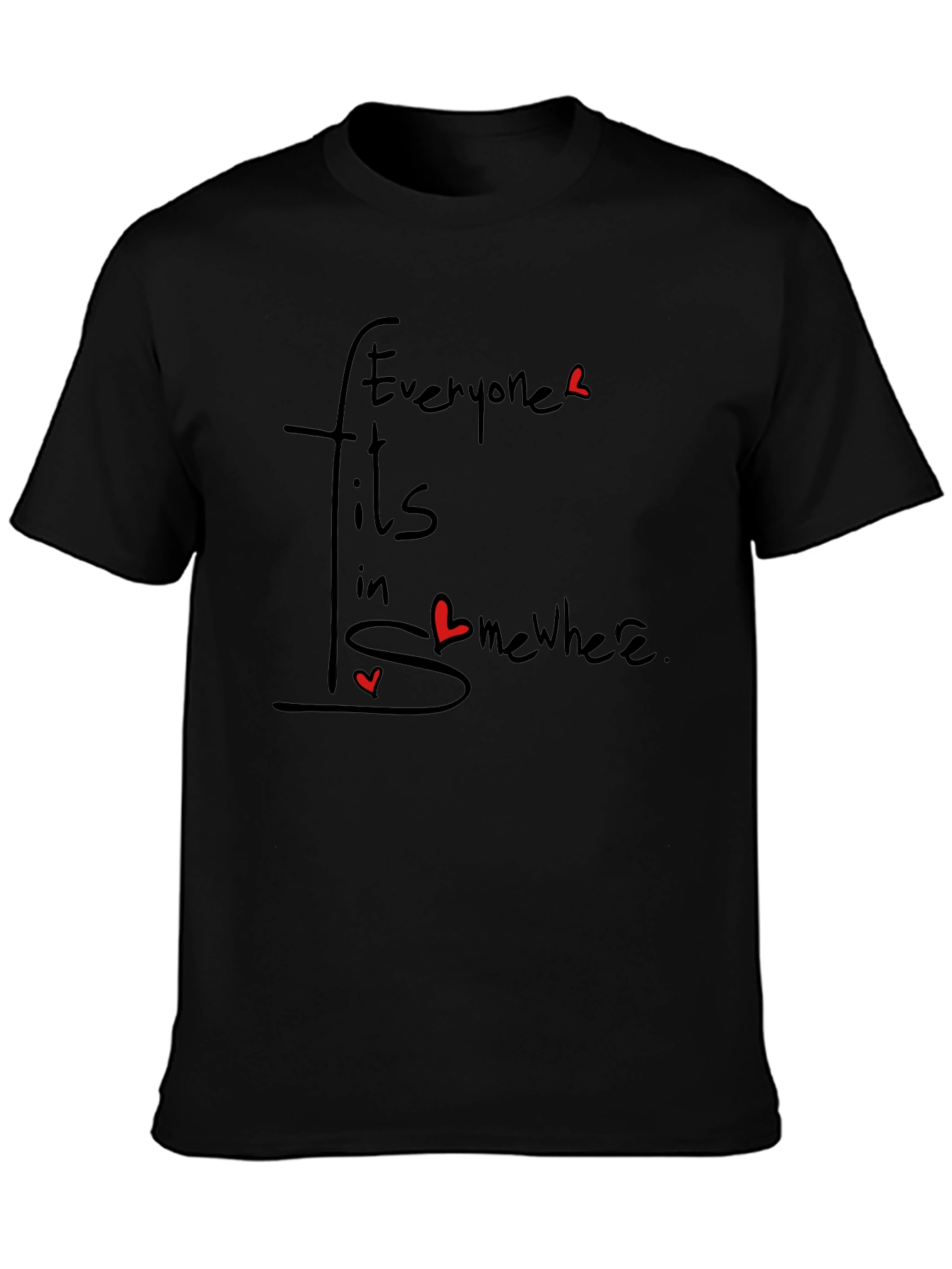 Everyone Fits In Somewhere Graphic Tee