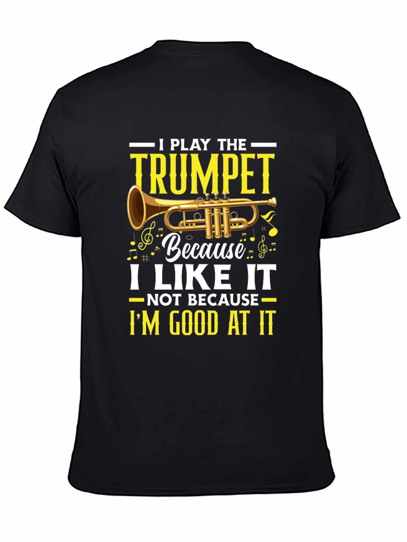 I Play the Trumpet Graphic T-Shirt