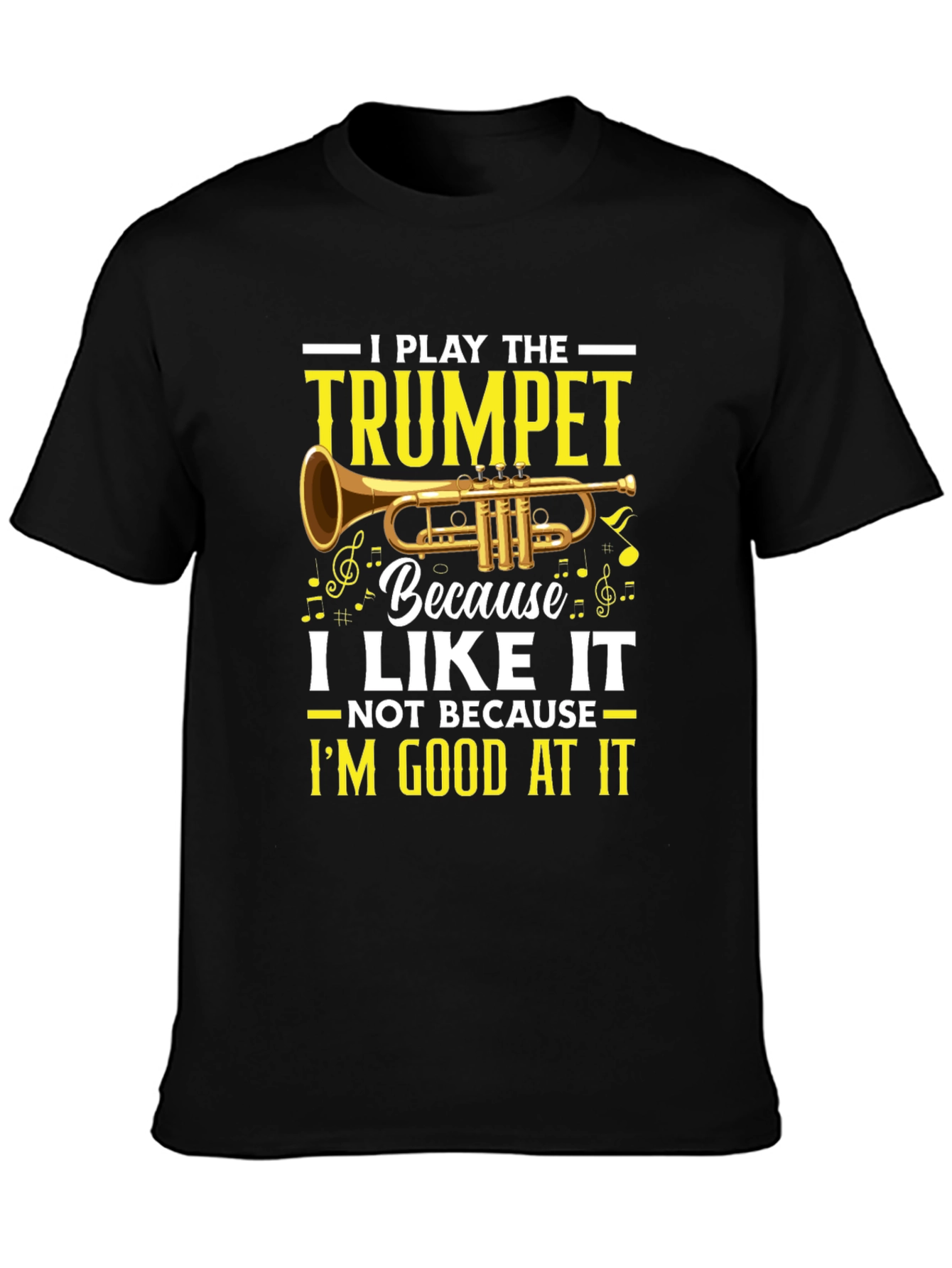 I Play the Trumpet Graphic T-Shirt