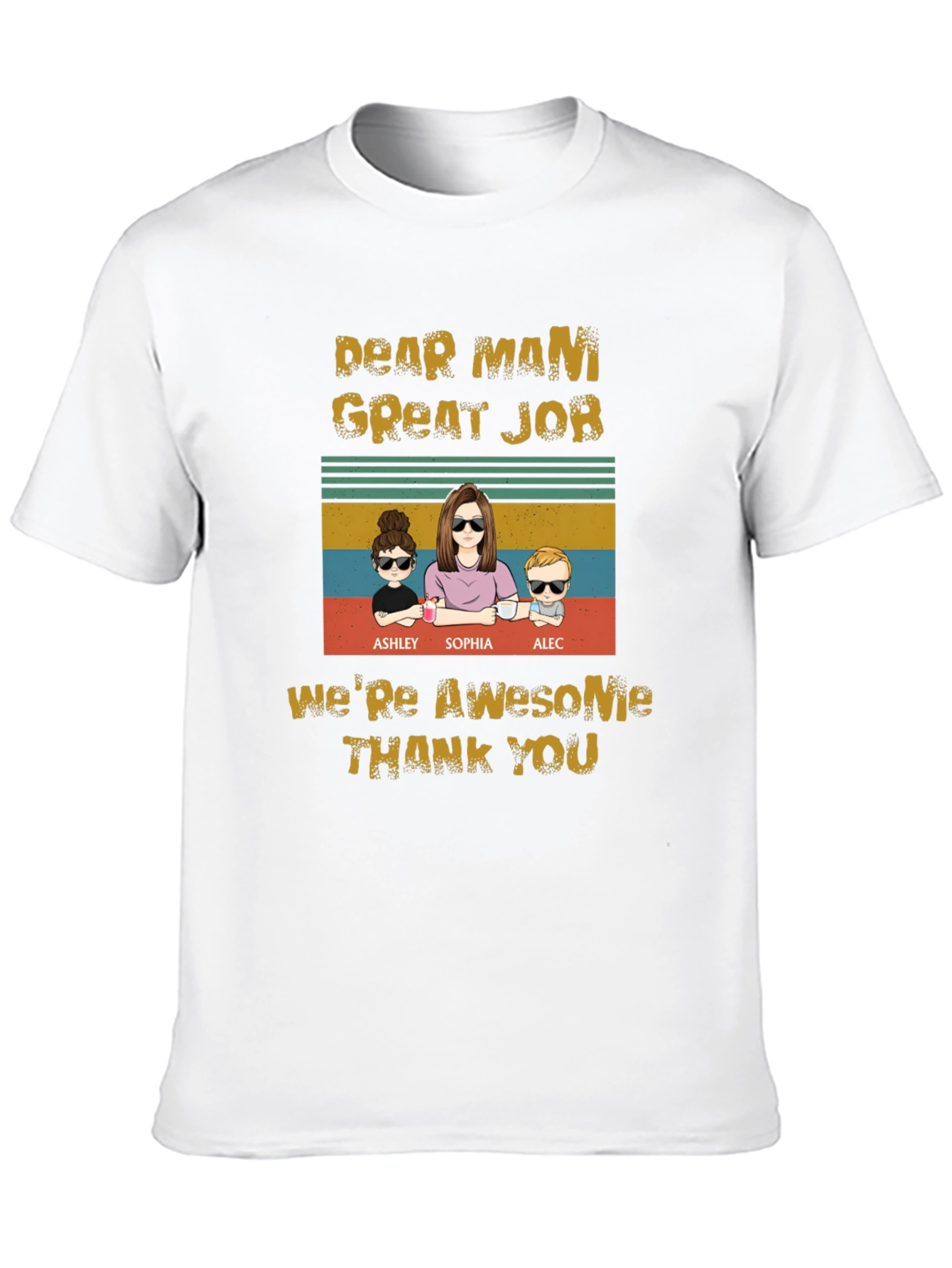 Dear Mami Great Job T-Shirt