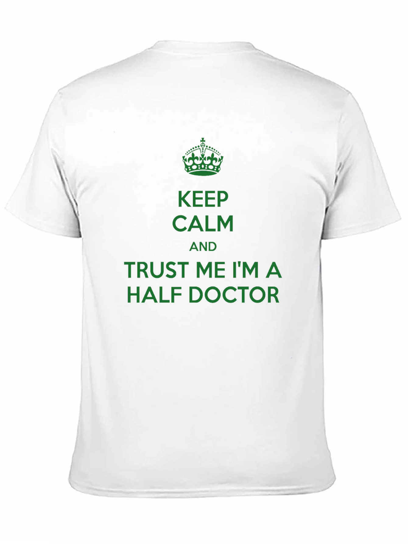 Keep Calm Half Doctor Funny T-Shirt