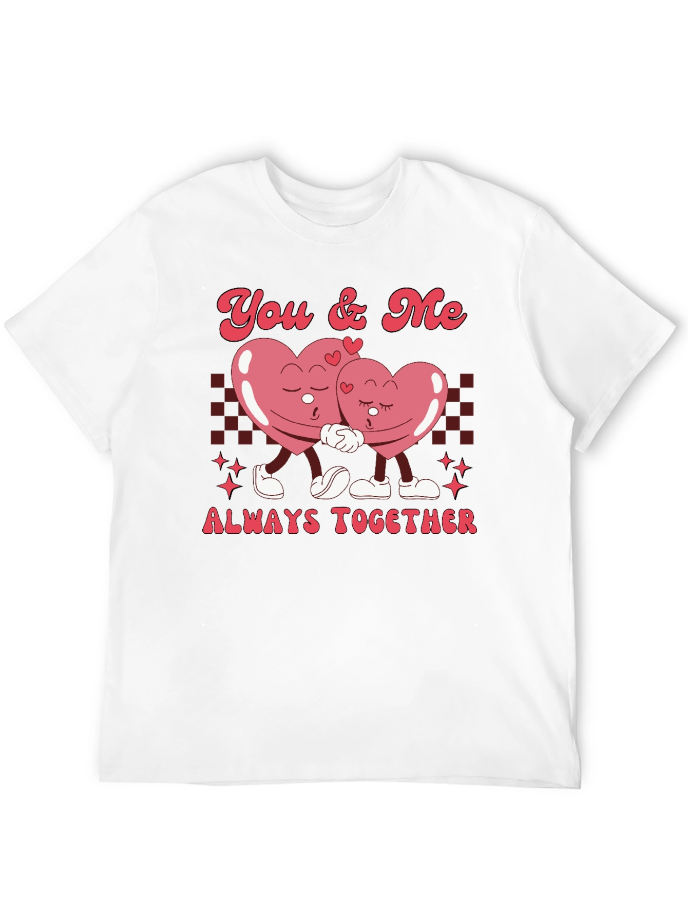You & Me Always Together Valentines T-Shirt