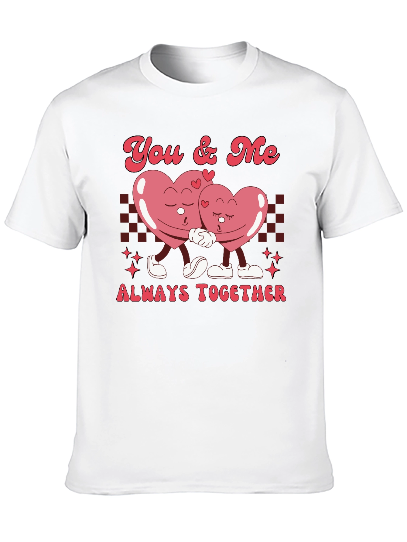 You & Me Always Together Valentines T-Shirt