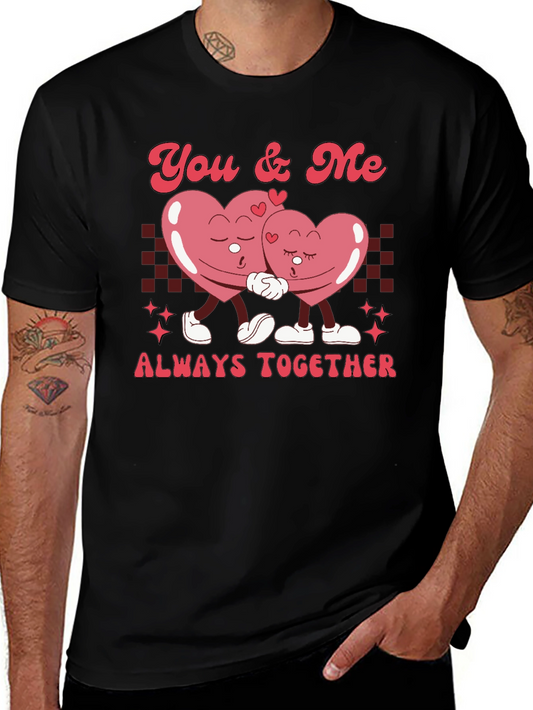 You & Me Always Together Valentines T-Shirt