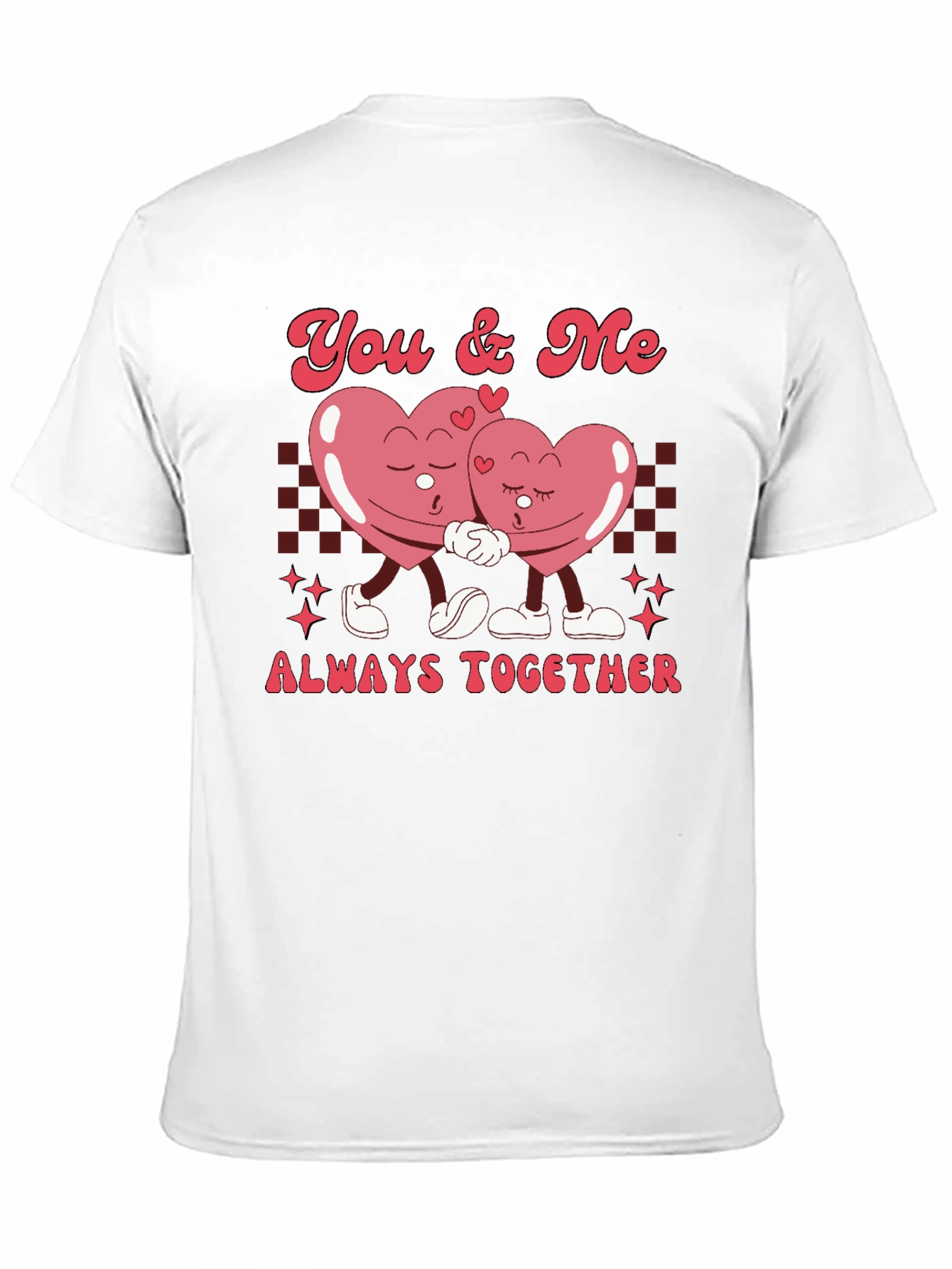 You & Me Always Together Valentines T-Shirt