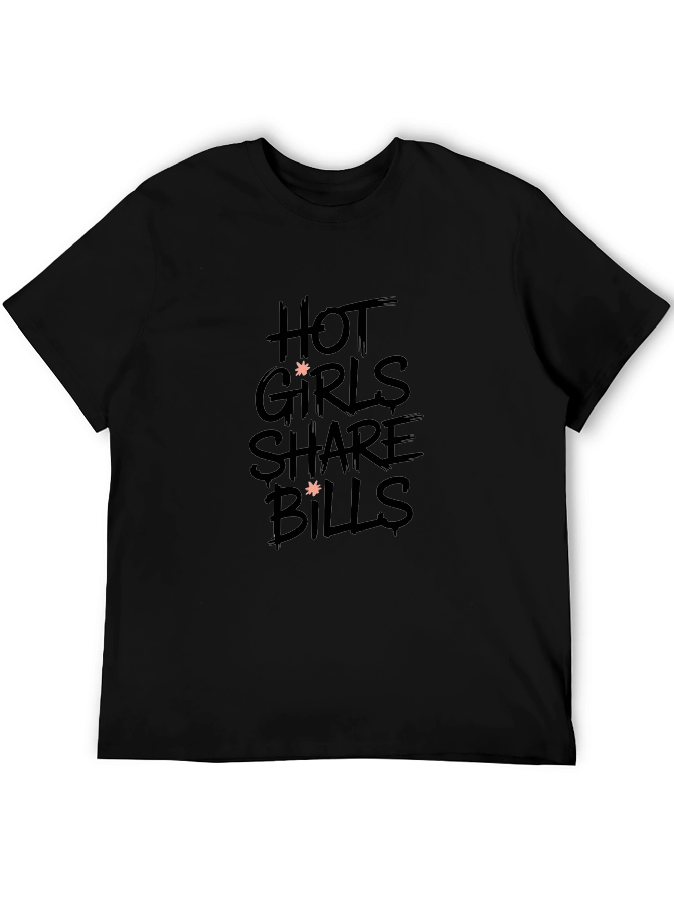 Hot Girls Share Bills Black Graphic T-Shirt