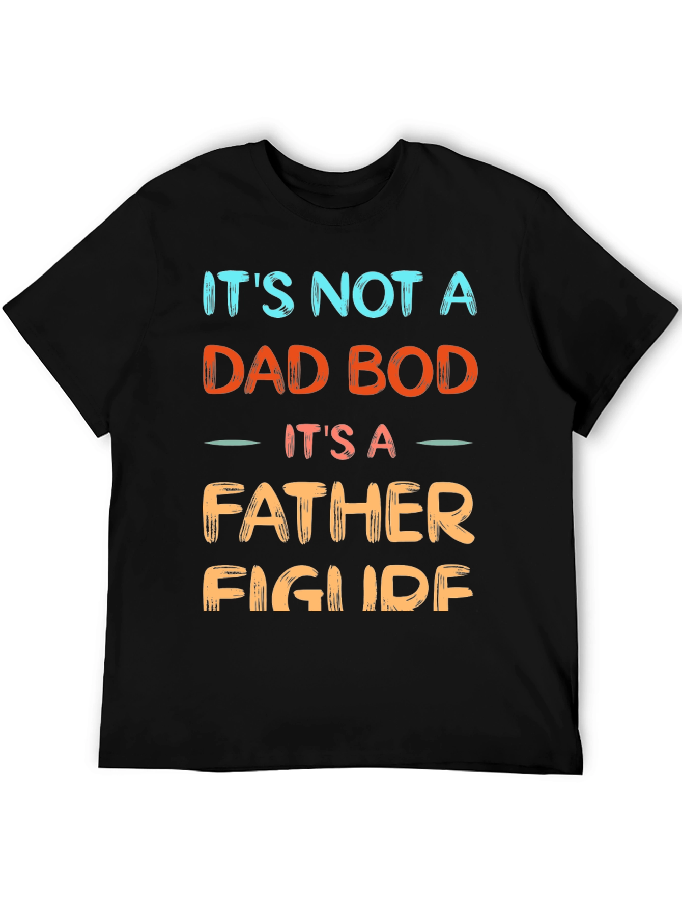 Dad Bod Father Figure Graphic Tee