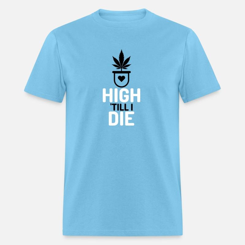 High Till I Die Bold Cannabis Lifestyle Graphi