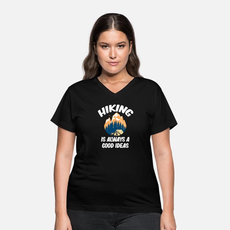 Hiking Is Always A Good Idea Funny Hiker
