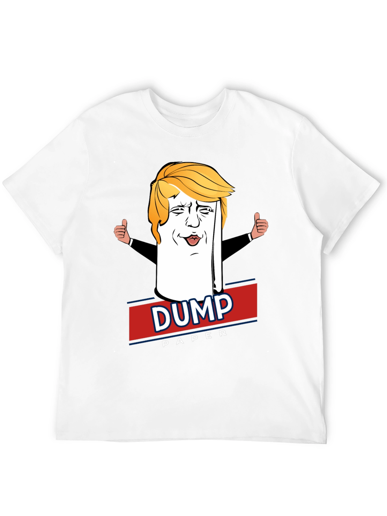 Dump Paper Political Humor T-Shirt