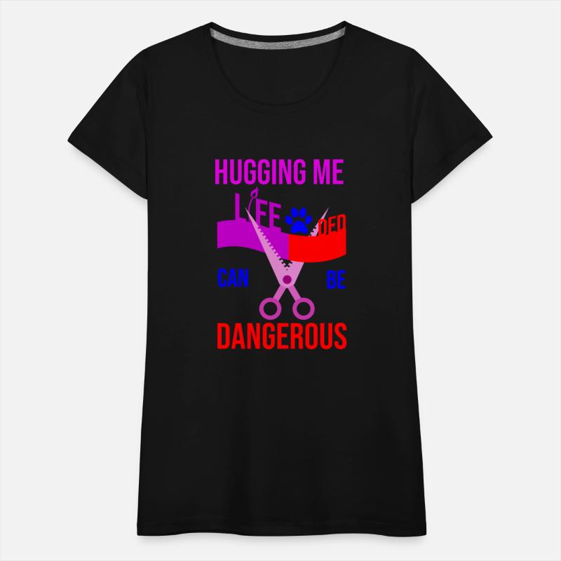 hugging me can be dangerous