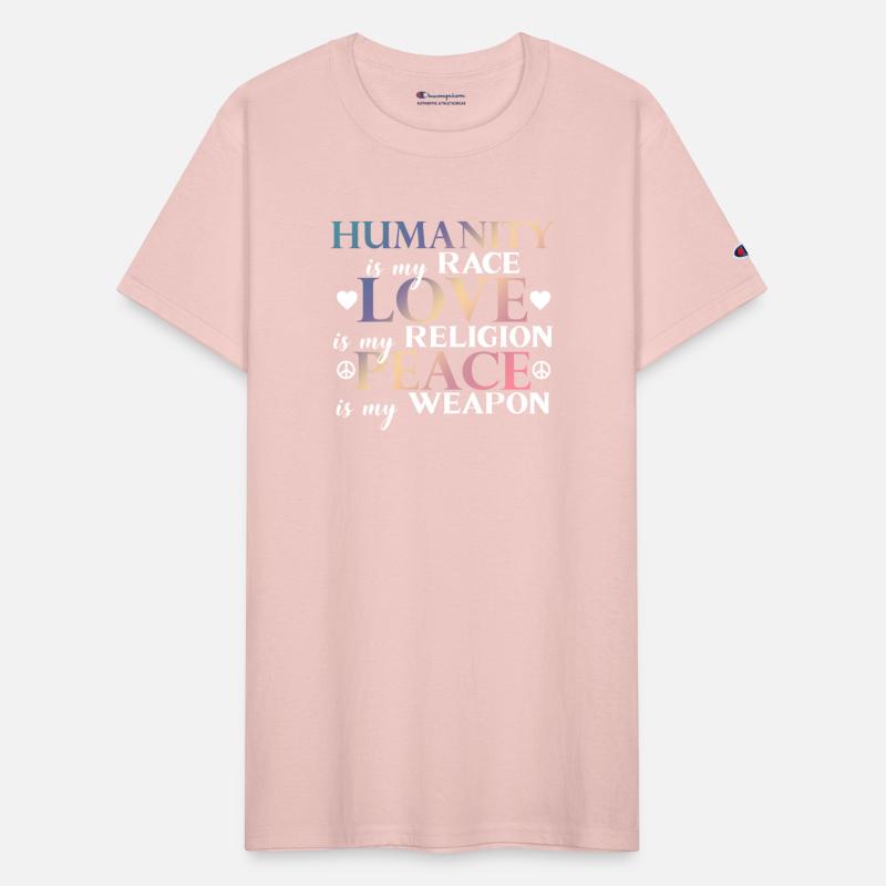 HUMANITY is my RACE LOVE is my RELIGION PEACE