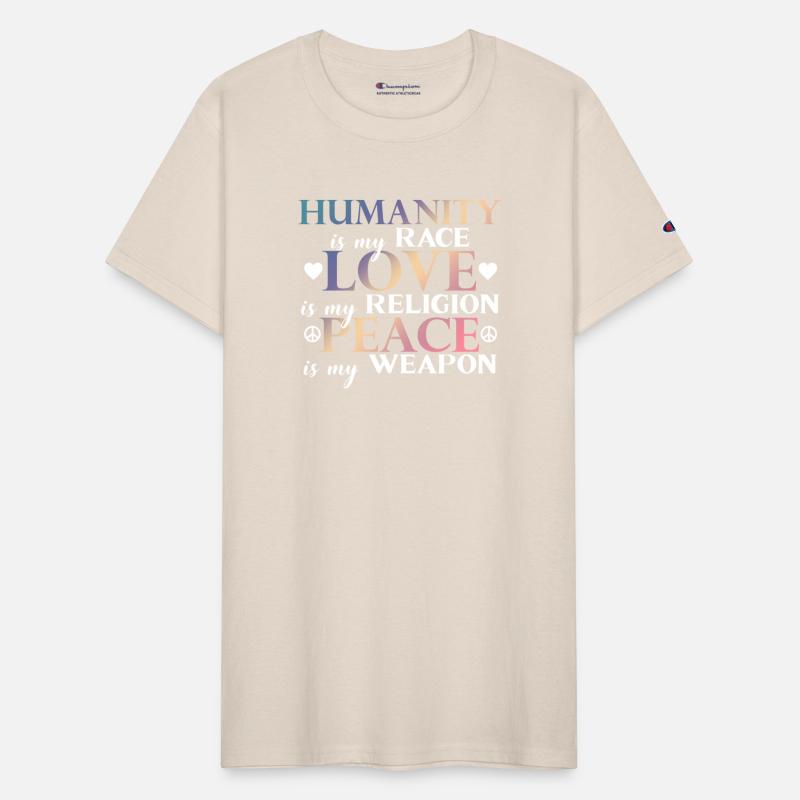 HUMANITY is my RACE LOVE is my RELIGION PEACE