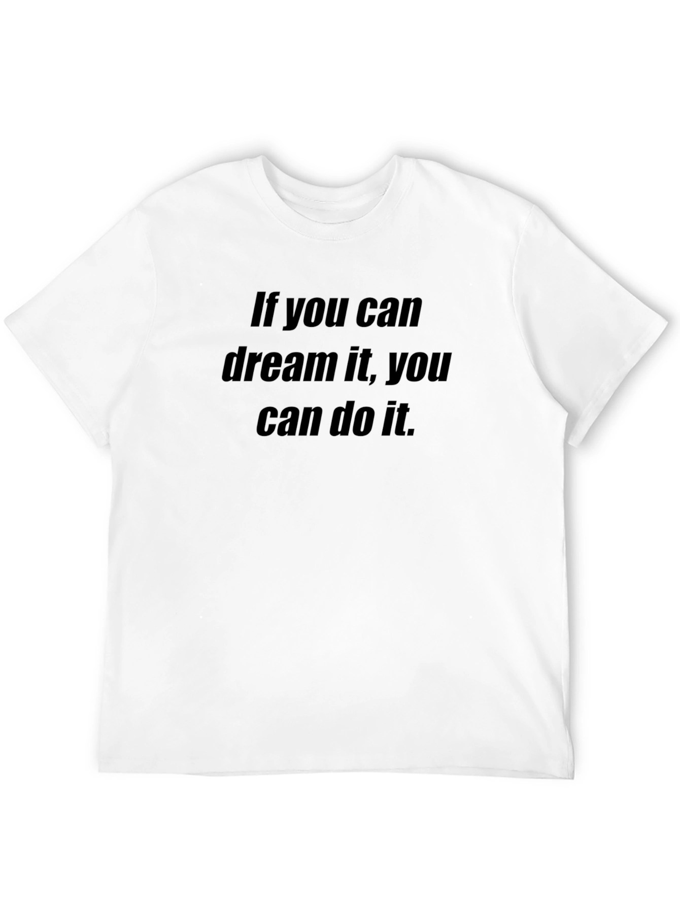 Motivational Quote Black T-Shirt